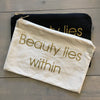 Beauty lies within ™ - double meaning accessory bag.